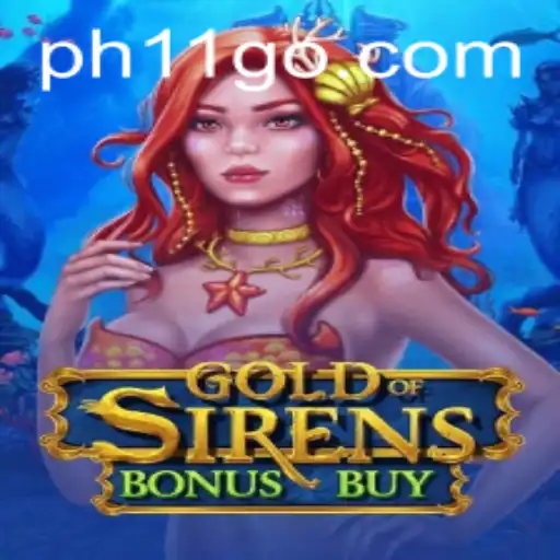 Discover the Excitement of GoldofSirensBonusBuy and PH11.com